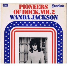 WANDA JACKSON Pioneers Of Rock. Vol 2 (Starline SRS 5120) UK 1972 compilation LP